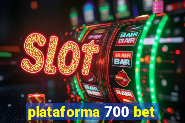 plataforma 700 bet